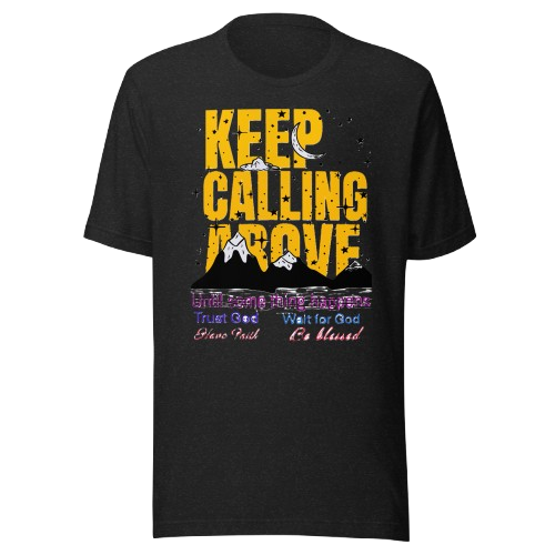 Prayer unisex t-shirt-Keep Calling Above