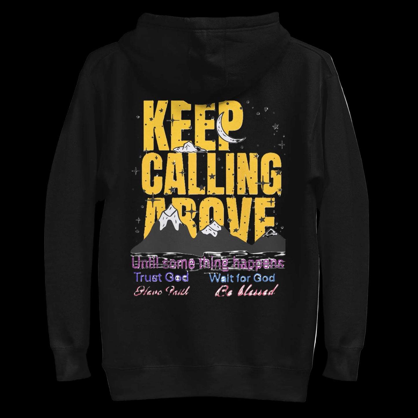 Black hoodie with yellow text 'KEEP CALLING ABOVE' on the back, on a plain background