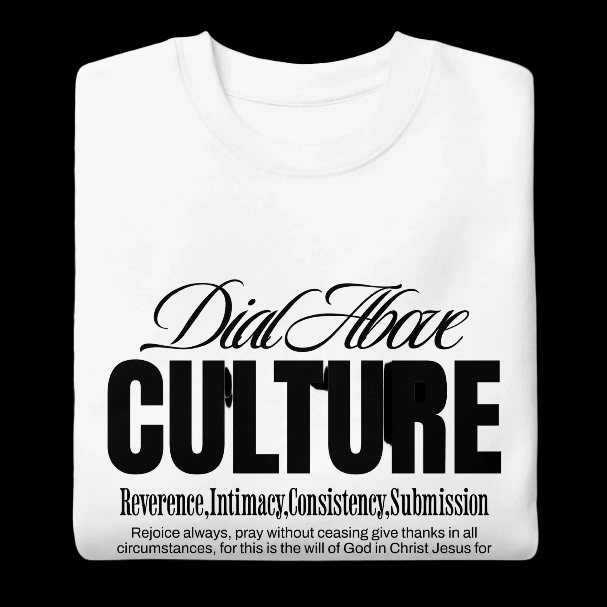 White t-shirt with black text dial above culture-prayer on a plain background.