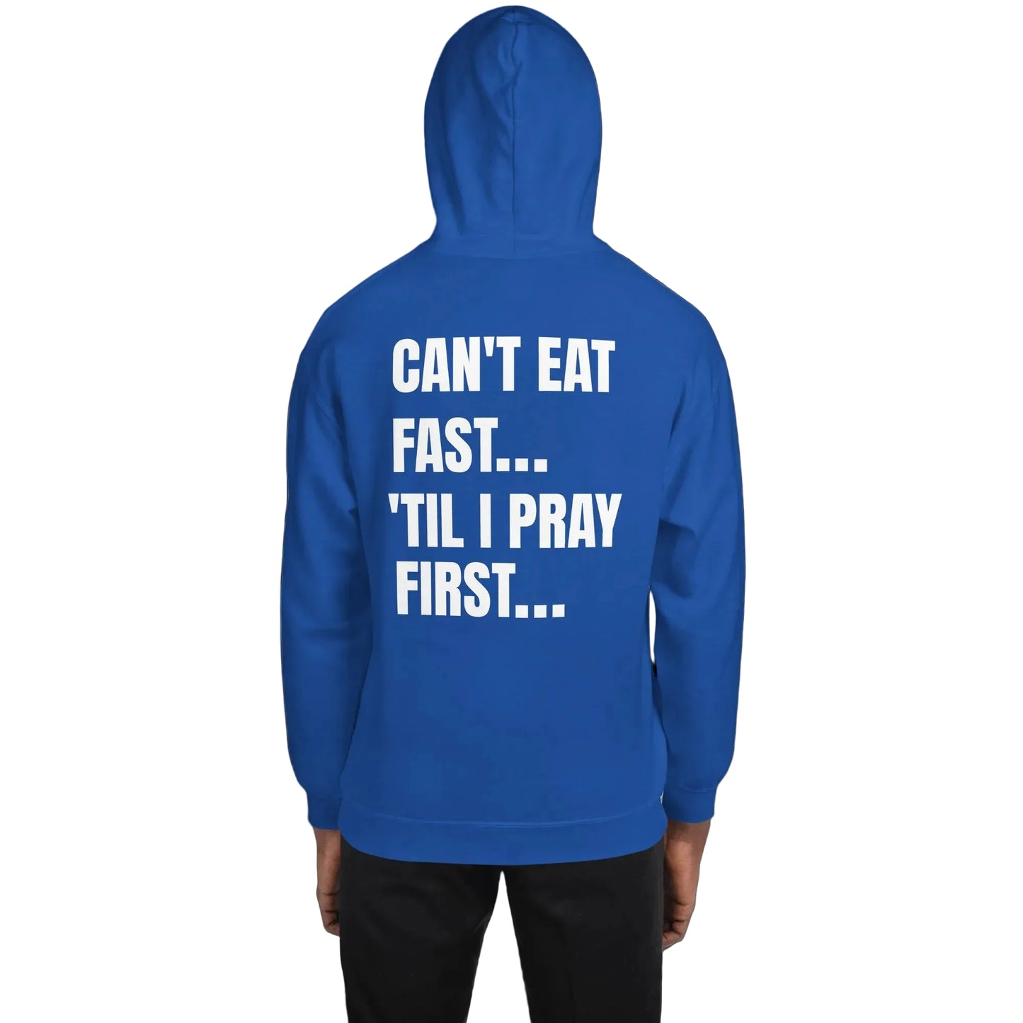 Royal Blue hoodie with white text on the back: "Can't eat fast" a Dial Above design.