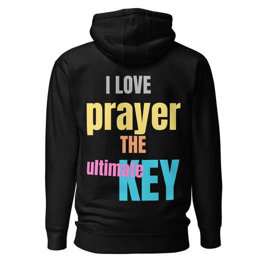 I Love Prayer The Ultimate Key Unisex Hoodie