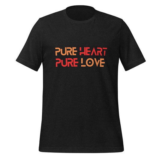 Pure Heart Pure Love Unisex t-shirt