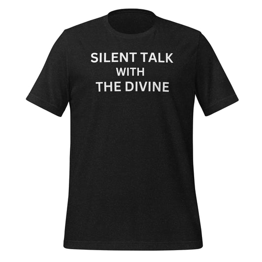 Silent Talk With The Divine Unisex T-Shirt