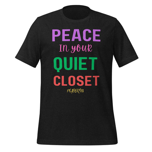 Peace In Your Closet Unisex T-Shirt