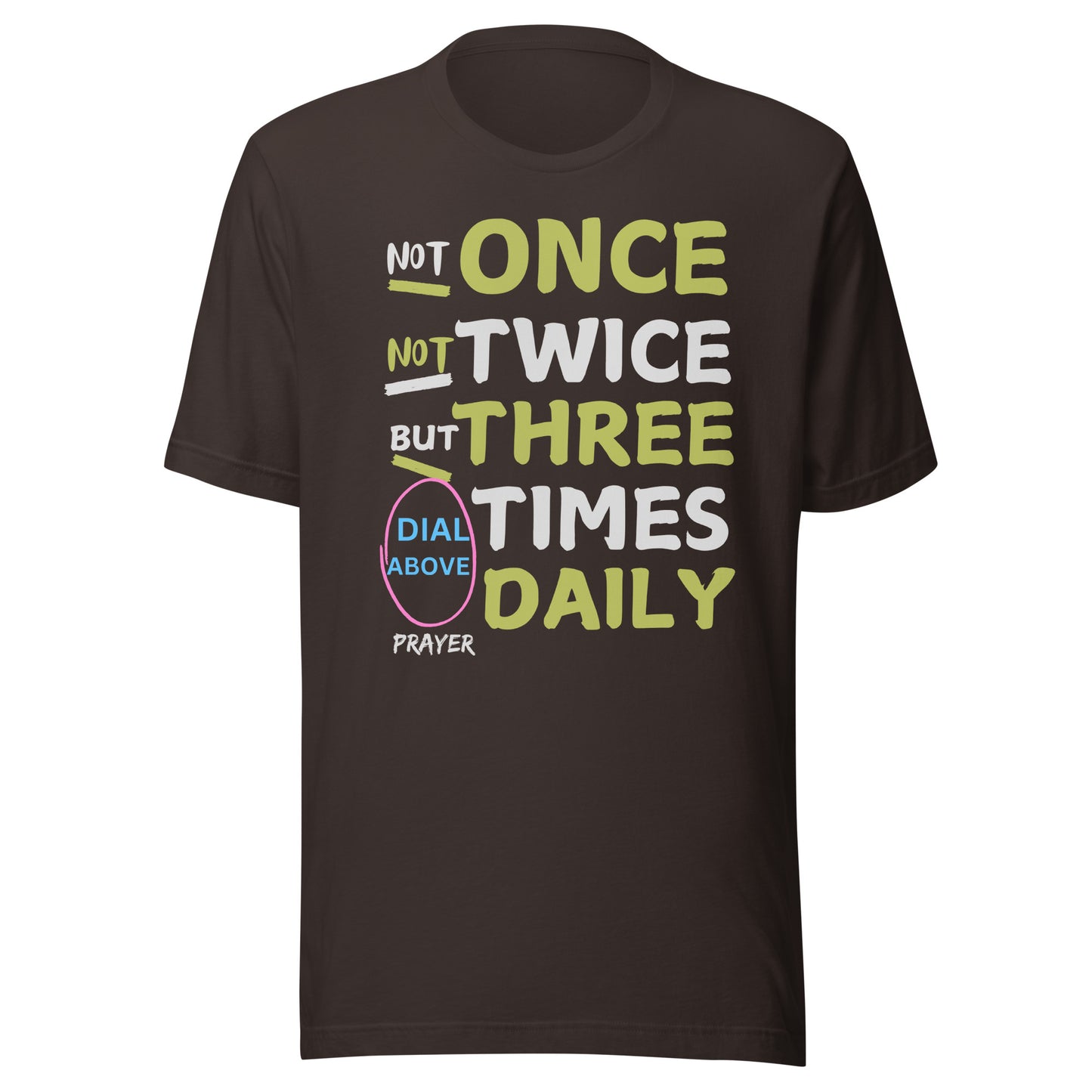 Not Once, Not Twice, But 3 Times a Day Unisex t-shirt